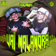 Anitta & Mc Zaac - Vai Malandra - REMIX DJ'S 2F DA CDD & BOBÔ CDD (150BPM)