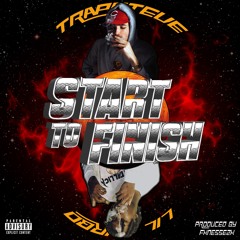 Start To Finish Feat. Lil Turbo (Produced by FXNESSE2X)