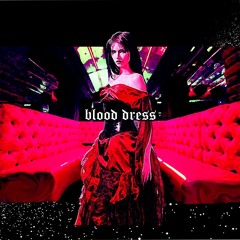Blood Dress (prod. fanguin)