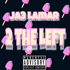 Ja3Lamar - To The Left