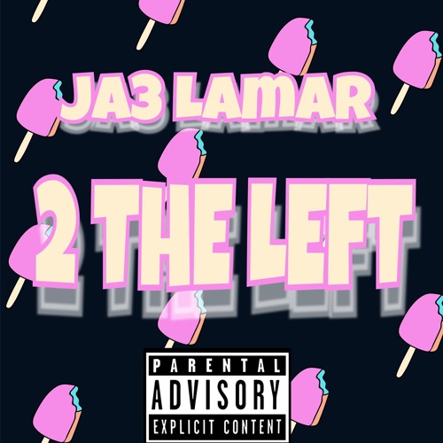 Ja3Lamar - To The Left