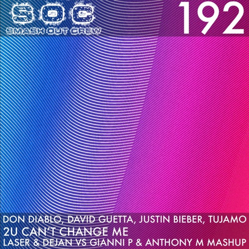 Don Diablo vs David Guetta - 2u Can't Change Me (Laser & Dejan vs Gianni P & Anthony M Mashup)