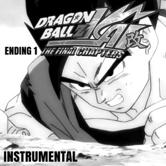 Dragon Ball Z Kai: The Final Chapters (END 1 TV SIZE)Never Give Up | INSTRUMENTAL by Arnold02
