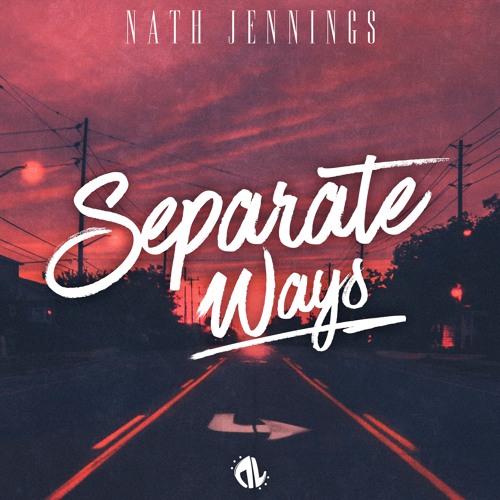 Separate Ways - Nath Jennings *OUT NOW*