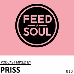 Feedasoul Podcast (Live at the Castle) - 010 - PRISS