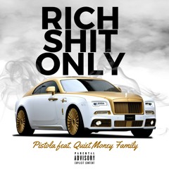 Pistola -(Rich Shit Only ft. QMF