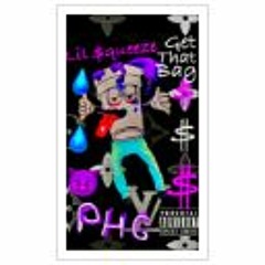 Squeeze Banzz- Get That Bag (Prod Dvtchie)