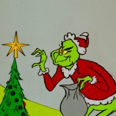 You're a Mean One Mister Grinch