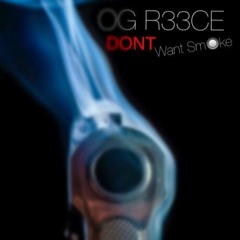 NHL Reece - Dont want smoke