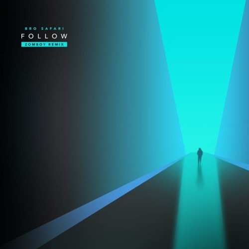 Bro Safari - Follow (Zomboy Remix) [Remk Flip]