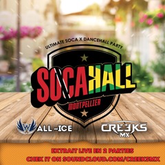 PART 2 - SOCAHALL MONTPELLIER LIVE - CREEKS MX & DJ WALL ICE