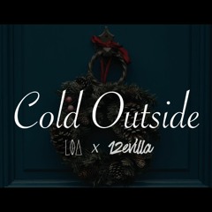 LOA & Revilla - Cold Outside [prod. VBRTR]