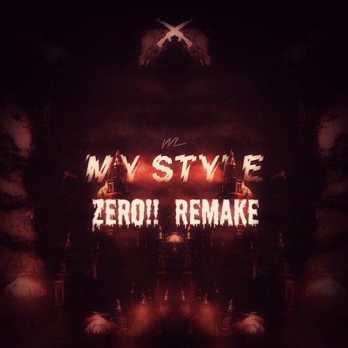 VVL - My Style (Zero!! Remake)
