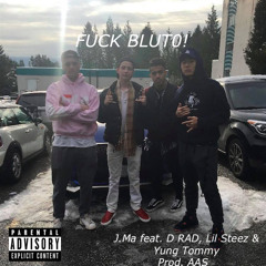 FUCK BLUT0! (feat. D RAD, Lil Steez & New Tommy) [Prod. AAS]