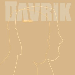 PREMIERE: DAVRIK - Sunrise (Preview) [DAVRIK Music]