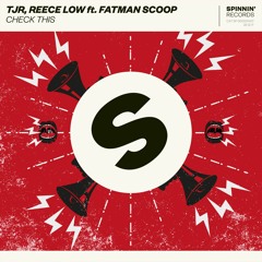 TJR, Reece Low ft. Fatman Scoop - Check This [OUT NOW]