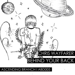 Chris Wayfarer  - Behind Your Back