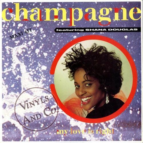 Champagne - my love is right (mikeandtess edit 4 mix)