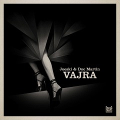 Joeski & Doc Martin - Vajra feat. Lillia
