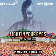 Pura Vida - Light in your eyes set (In memory of Dj Kaleb) ☆FREE DOWNLOAD☆