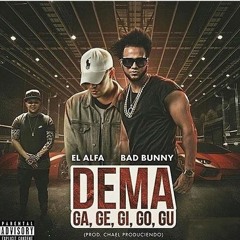 El Alfa Feat. Bad Bunny - Dema Ga Ge Gi Go Gu ( Kevin Smith Remix )