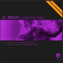 El Brujo - Corrupted Drive (Tawa Girl Remix) Elektrax Recordings