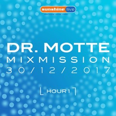 Dr. Motte @ Sunshine Live Mixmission 2017 (hour 1)