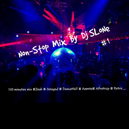 Non SToP MiX  2017  # 1  By SLoNe