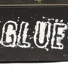 Glue - No Drug in the World