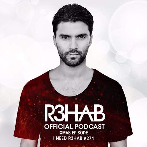 R3HAB - I NEED R3HAB 274 (XMAS EPISODE)