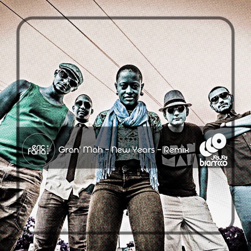 Gran' Mah - New Years - Eric Faria & Jay Jay Biancco - Remix >>>>>>>>>>> FREE DOWNLOAD