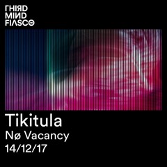 TMF Set #011 - Tikitula - No Vacancy - Zurich