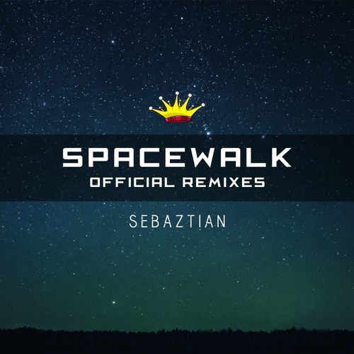 Sebaztian - Spacewalk (ft William Taylor & Progley)(Ben Walter Remix) 1st place