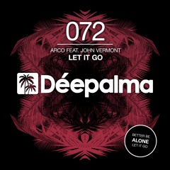 Arco feat. John Vermont - Let it Go // OUT NOW