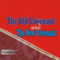 The Old Convenant And The New Convanant