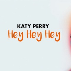 Katy Perry - Hey Hey Hey (Official Instrumental)FREE DOWNLOAD