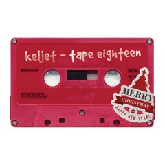 Keljet - Tape Eighteen