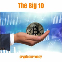 The Big 10 Cryptocurrency (12-22)
