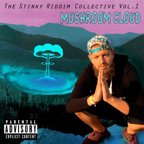 Stinky Riddim Collective Vol. 1 - Mushroom Cloud