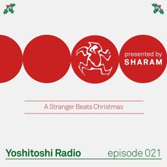Yoshitoshi Radio 021 - A Stranger Beats Christmas