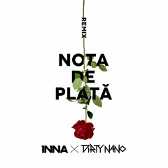 The Motans feat. INNA - Nota De Plata (Dirty Nano Remix)