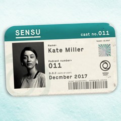 SensuCast / 011 / Kate Miller