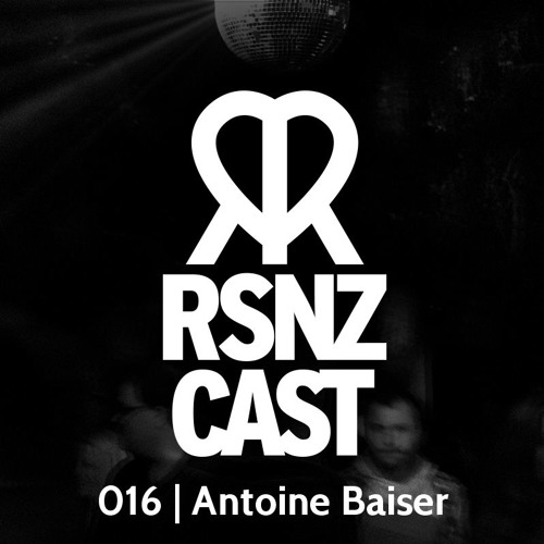 RSNZCAST 016 | Antoine Baiser