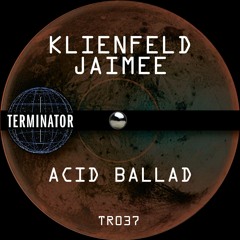 Klienfeld & Jaimee Acid Ballad