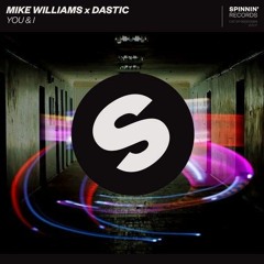 Mike Williams x Dastic - You And I (Woofers 45 Remix)
