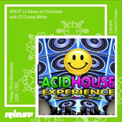 #RCFF 12 Raves of Christmas with DJ Chalky White (Acid House Experience) - 22nd December