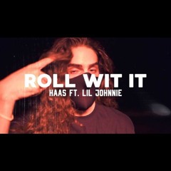 Roll Wit It Ft Lil Johnnie {vid in description}