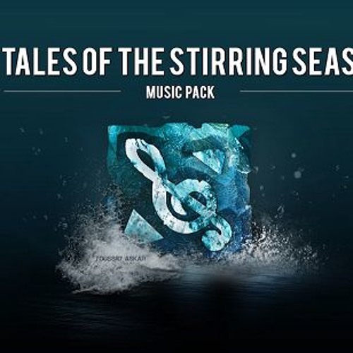 Dota 2 - Tales of the Stirring Seas - Music Pack - Youssry Askar