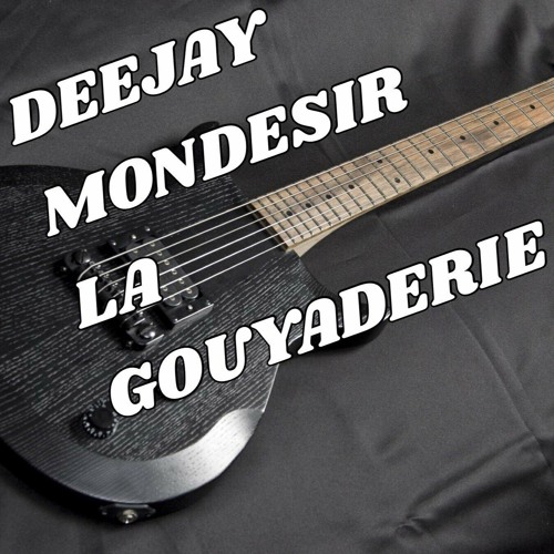 DEEJAY MONDESIR - Mix - Tape La Gouyaderie