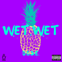 Wet, Wet [Prod. by Maestro]